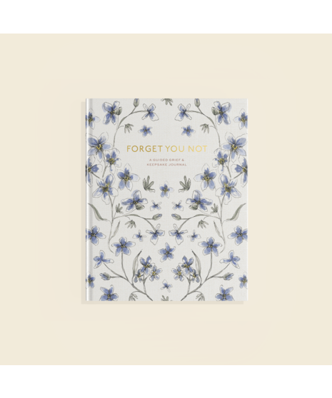 Forget you Not - A guided Grief & Keepsake Journal